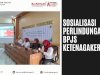Sosialisasi Perlindungan BPJS Ketenagakerjaan