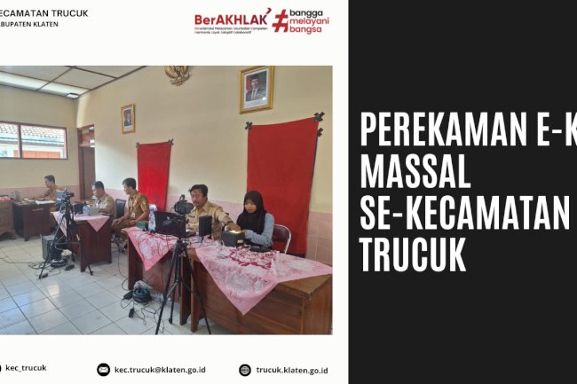 Perekaman E-KTP Massal se-Kecamatan Trucuk