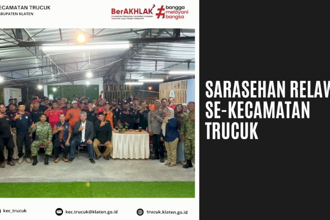 Perkuat Sinergi Penanganan Bencana, Kecamatan Trucuk Gelar Sarasehan Relawan se-Kecamatan