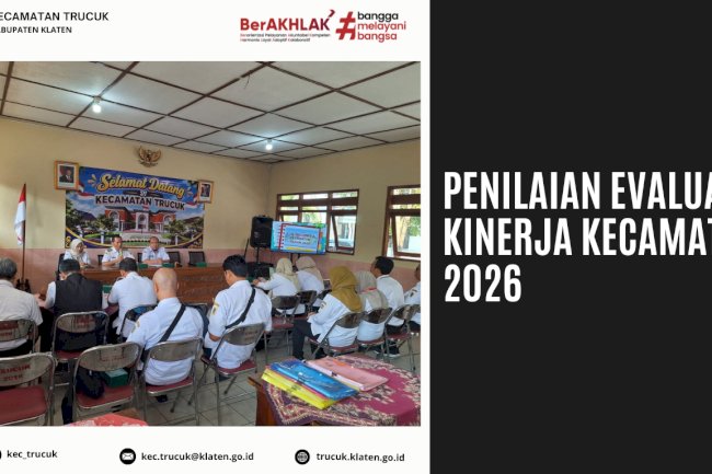 Jadikan Evaluasi sebagai Momentum Pembenahan, Kecamatan Trucuk Perkuat Tata Kelola Pemerintahan