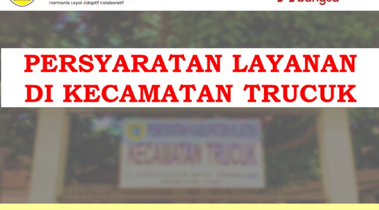 Persyaratan Pelayanan di Kecamatan Trucuk