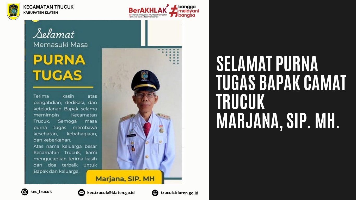 Selamat Purna Tugas Bapak Camat Trucuk Marjana, SIP. MH.