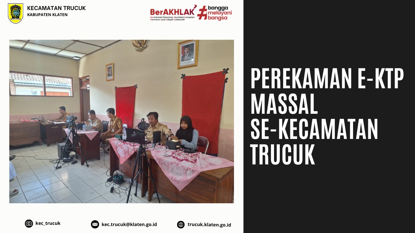 Perekaman E-KTP Massal se-Kecamatan Trucuk