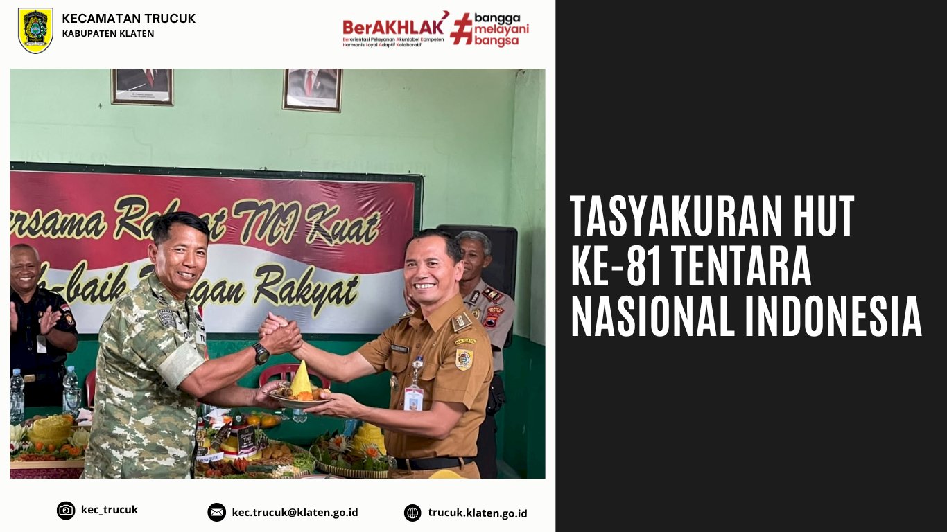 Perkuat Sinergi dan Kebersamaan, Keluarga Besar Kecamatan Trucuk Hadiri Tasyakuran TNI di Koramil