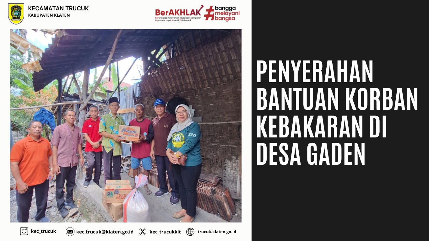 Penyerahan Bantuan Korban Musibah Kebakaran di Desa Gaden